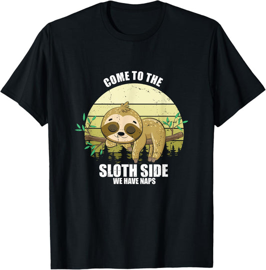 Come to the Sloth Side Cute Lazy Animal Lovers Design T-Shirt