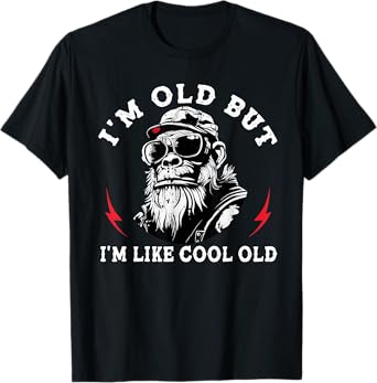 I'm Old But I'm Like Cool Old Funny Monkey T-Shirt