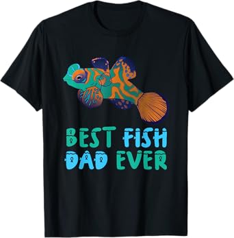 Mandarin Fish Fish Aquarium Fish best fish dad ever T-Shirt
