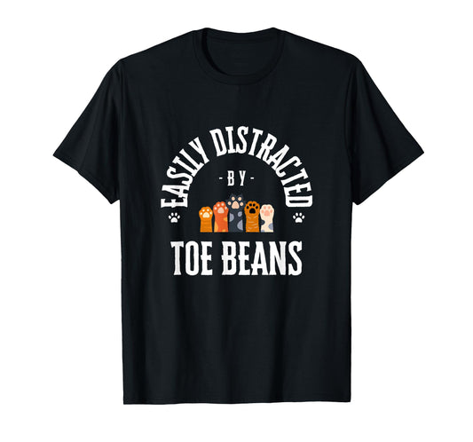 Easily Distracted By Toe Beans Cat Paw Funny T-Shirt