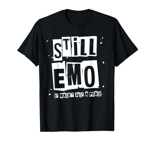 Still Emo It Wasn't Just A Phase Funny Emo Phase Punk T-Shirt
