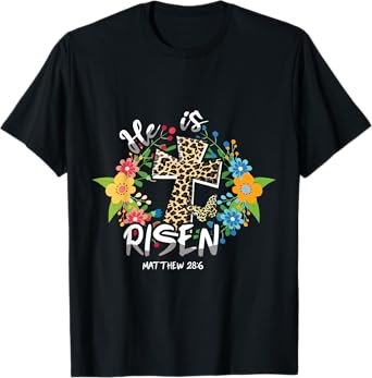 He Is Risen Bible Verse Colorful Easter Is About Jesus T-Shirt