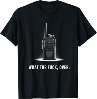 What The F? Over Funny Walkie Talkie Icon T-Shirt