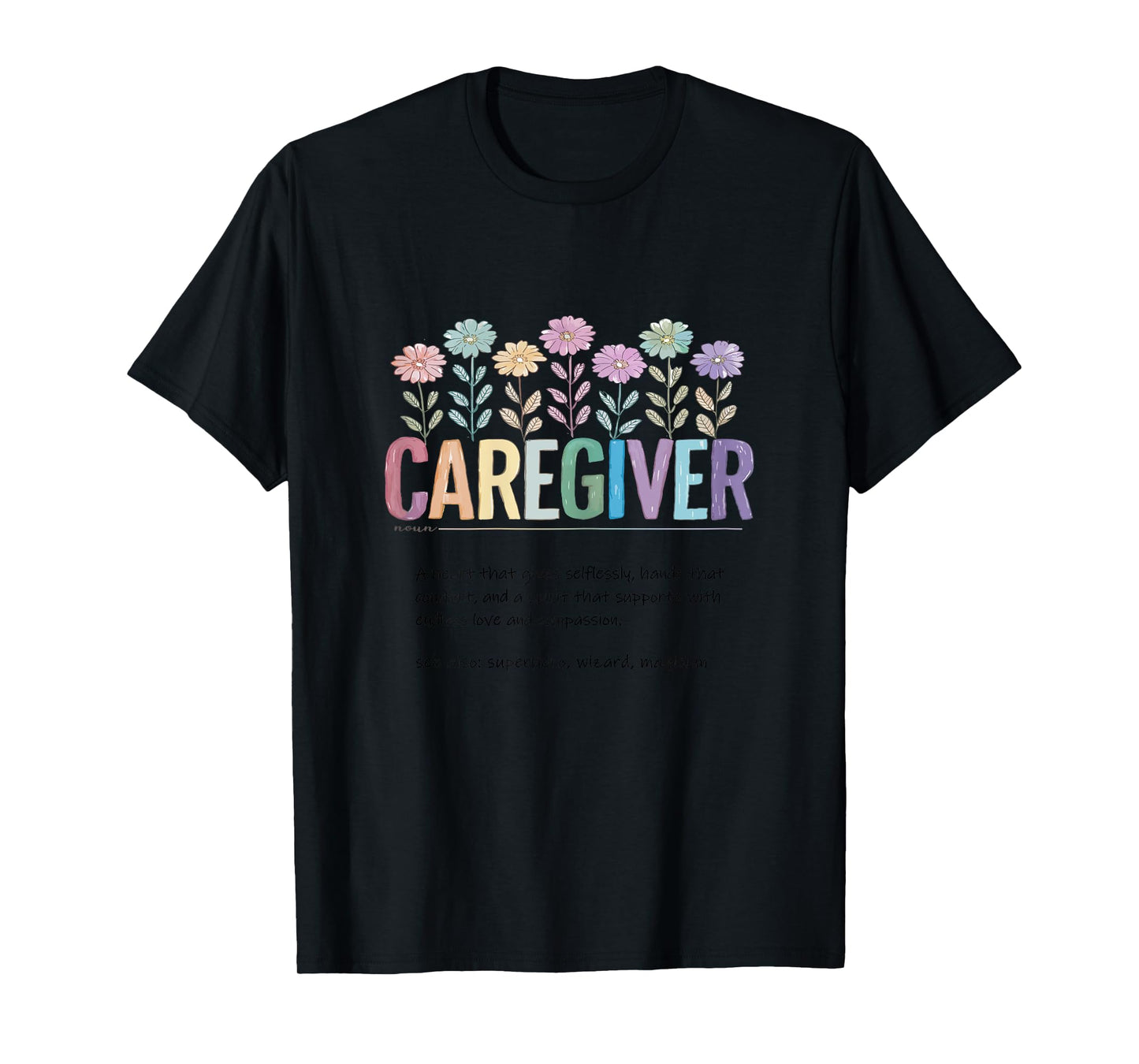 Caregiver Definition - Best Caretaker Hospice Caregiver's T-Shirt