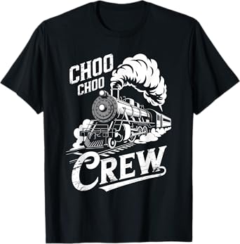 Choo Choo Crew Locomotive Steam Train steam locomotive T-Shirt