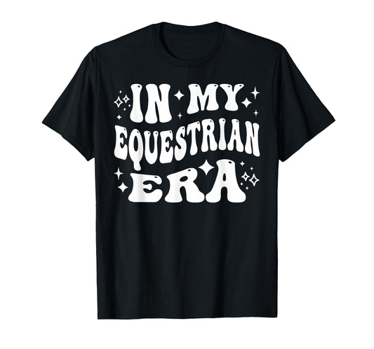 In My Equestrian Era Horse Rider Barn Life Passion T-Shirt