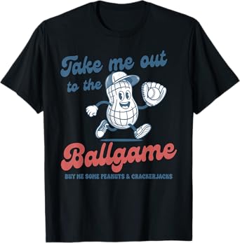 Take Me Out To The Ball Game Baseball Funny T-Shirt