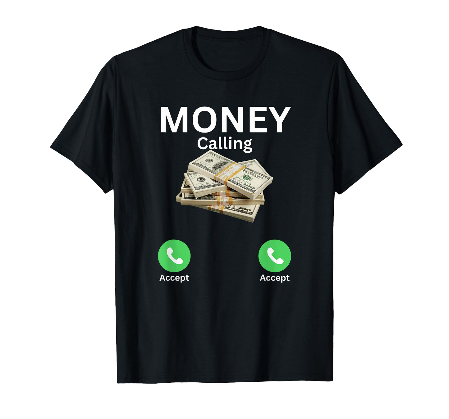Money Is Calling Cash, accept only, Funny Business money T-Shirt