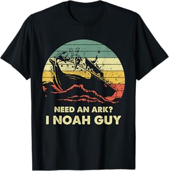 Need An Ark I Noah Guy Christian Jesus Retro Funny T-Shirt