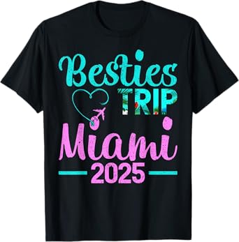 Besties Trip 2025 Summer Vacation Florida Beach Miami T-Shirt
