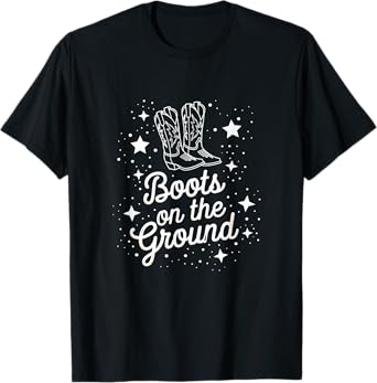 Boots On Da Ground Boots On The Ground Western T-Shirt