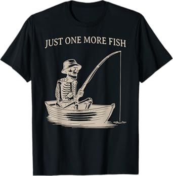 Funny Skeleton Fishing Just One More Fish Boating Humor T-Shirt