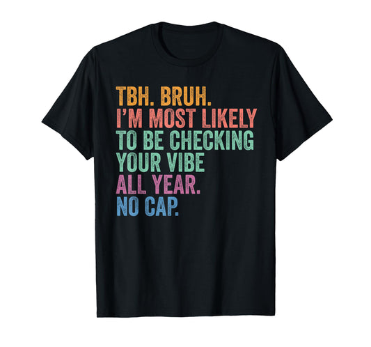 Back To School I'm Most Likely to Be Checking Your Vibe T-Shirt
