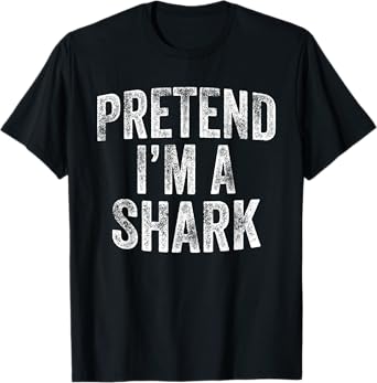 Pretend I'm A Shark Costume Family Lazy Easy Halloween Party T-Shirt