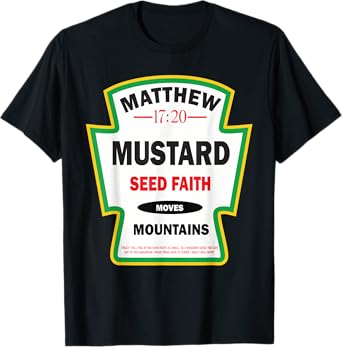 Mustard Christian Faith Funny Christian Gifts T-Shirt