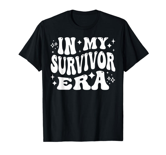 in My Survivor Era, Strong Warrior, Courageous Brave T-Shirt