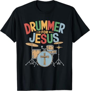 Drummer For Jesus, Drums Percussionist And Drummer Drumming T-Shirt