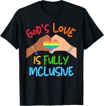 God's Love is Fully Inclusive LGBT GAY Christian Pride Month T-Shirt