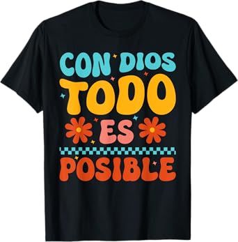 Con Dios Todo Es Posible Christian Spanish Espanol Jesus T-Shirt