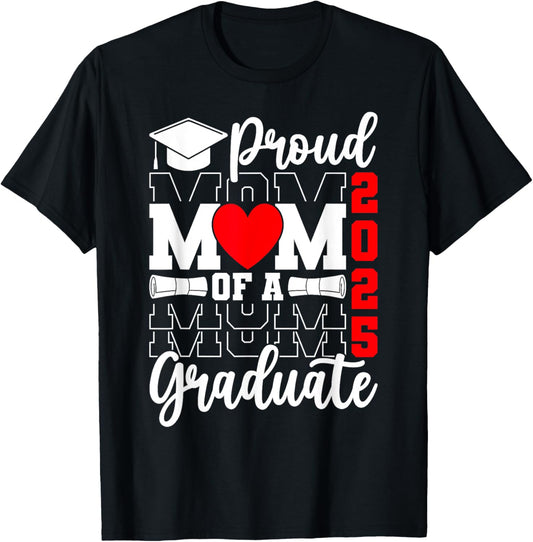 Proud Mom of a Class Of 2025 Graduate Senior Mom Graduation T-Shirt