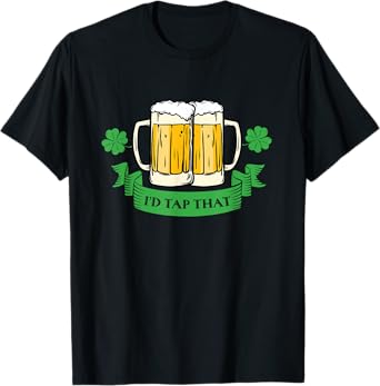 Drunk Irish Id Tap That Beer Drinks St Patricks Day Funny T-Shirt