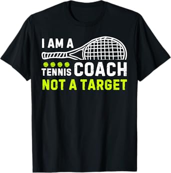I am a Tennis Coach Not a Target Vintage Funny Tennis T-Shirt