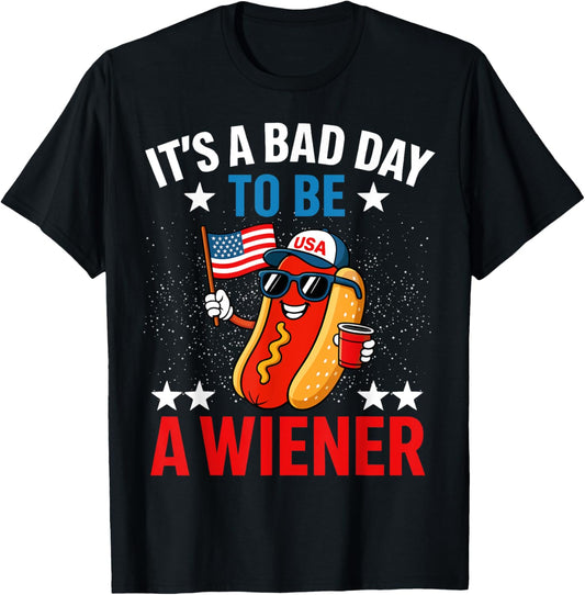 It's A Bad Day To Be A Wiener 4th Of July Hot Dog Patriotic T-shirt