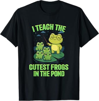 I Teach The Cutest Frogs In The Pond T-Shirt
