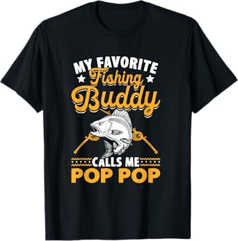 Fishing Grandpa - Pop Pop Fishing Buddy - Fishing Pop Pop T-Shirt