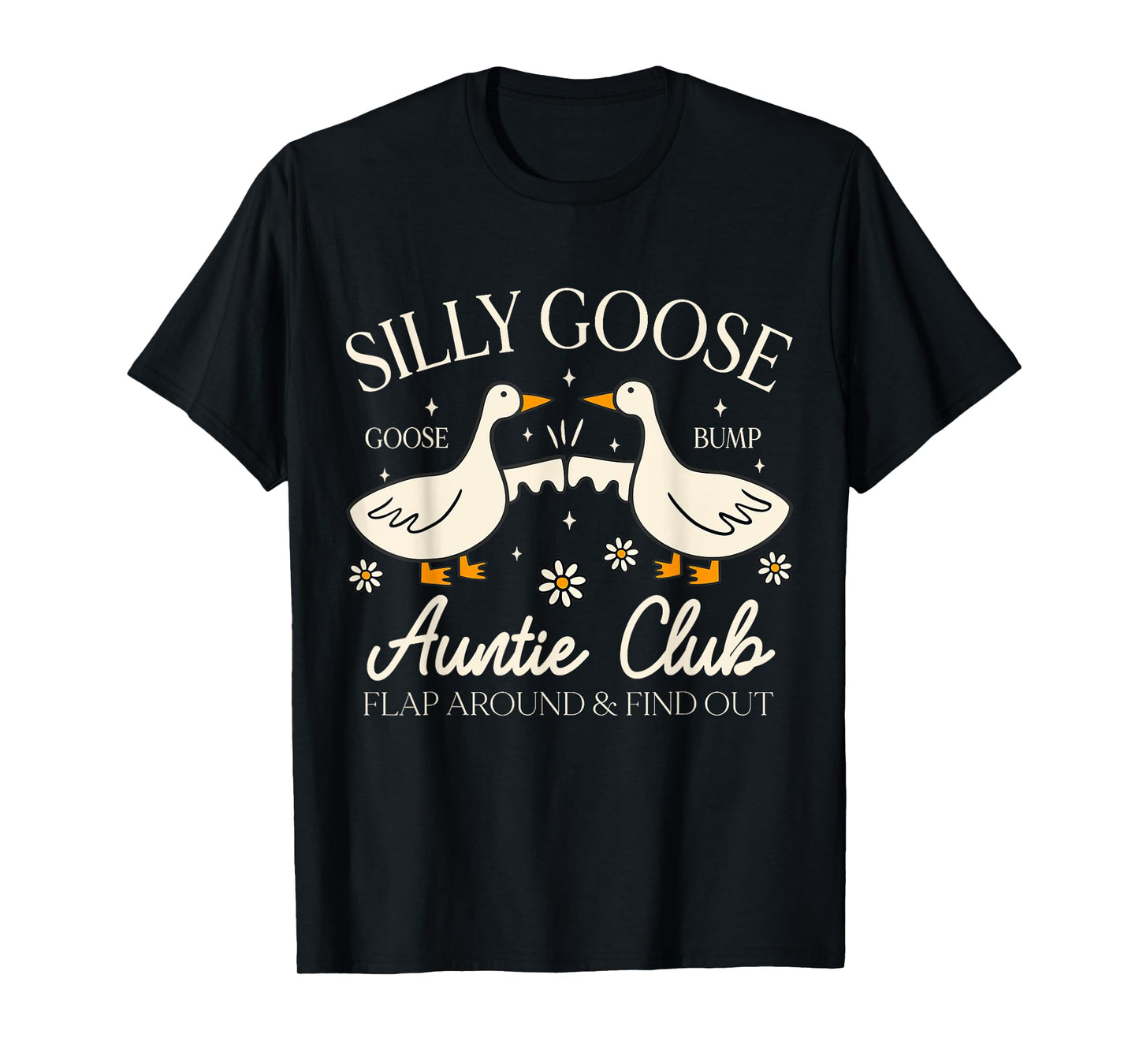 Auntie Aunt Silly Goose Mother’s Day Silly Goose Auntie Club T-Shirt
