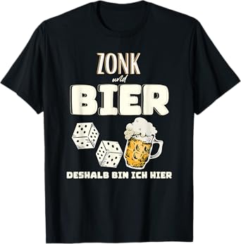 Zonk and Beer, That's why I'm here T-Shirt