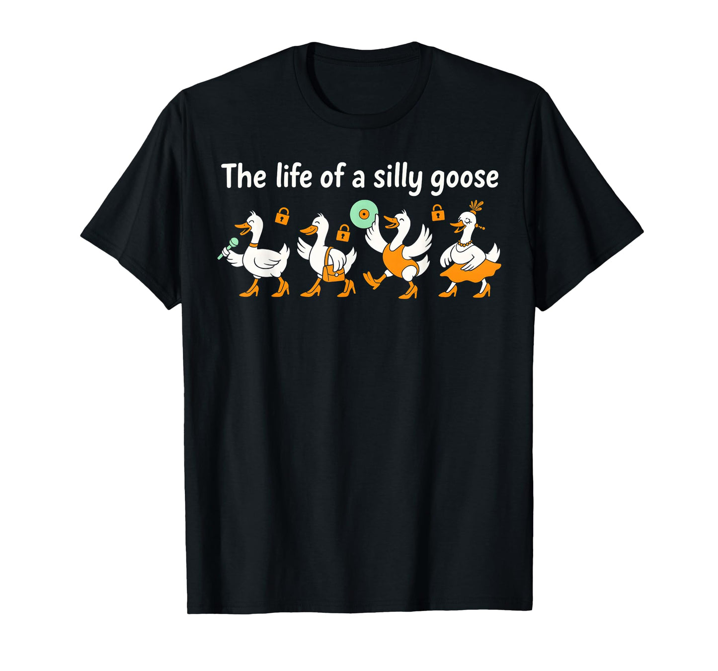 The Life of a Silly Goose Funny Trendy Meme Show Girl T-Shirt
