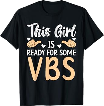 This Girl Is Ready For Some VBS Vacation Bible School T-Shirt