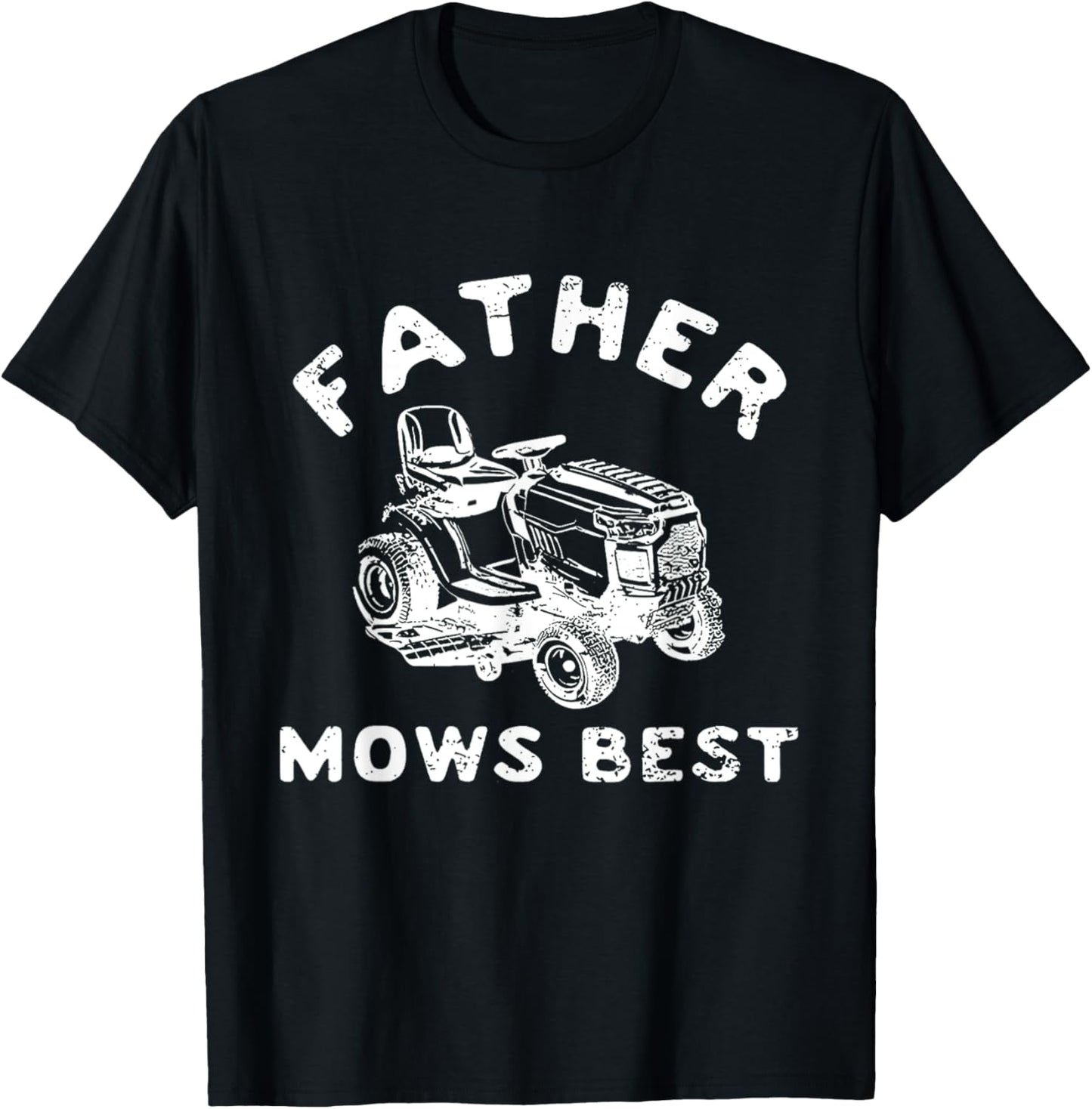 Father Mows Best Funny Father's Day Dad Jokes T-Shirt