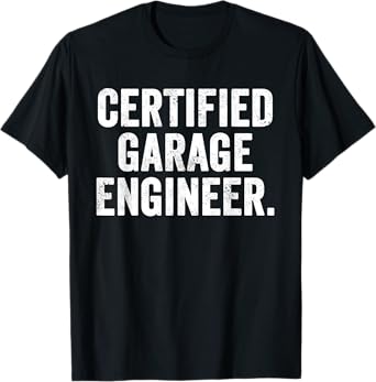 Funny Weekend Warrior T-Shirt Certified Garage Engineer Beer T-Shirt