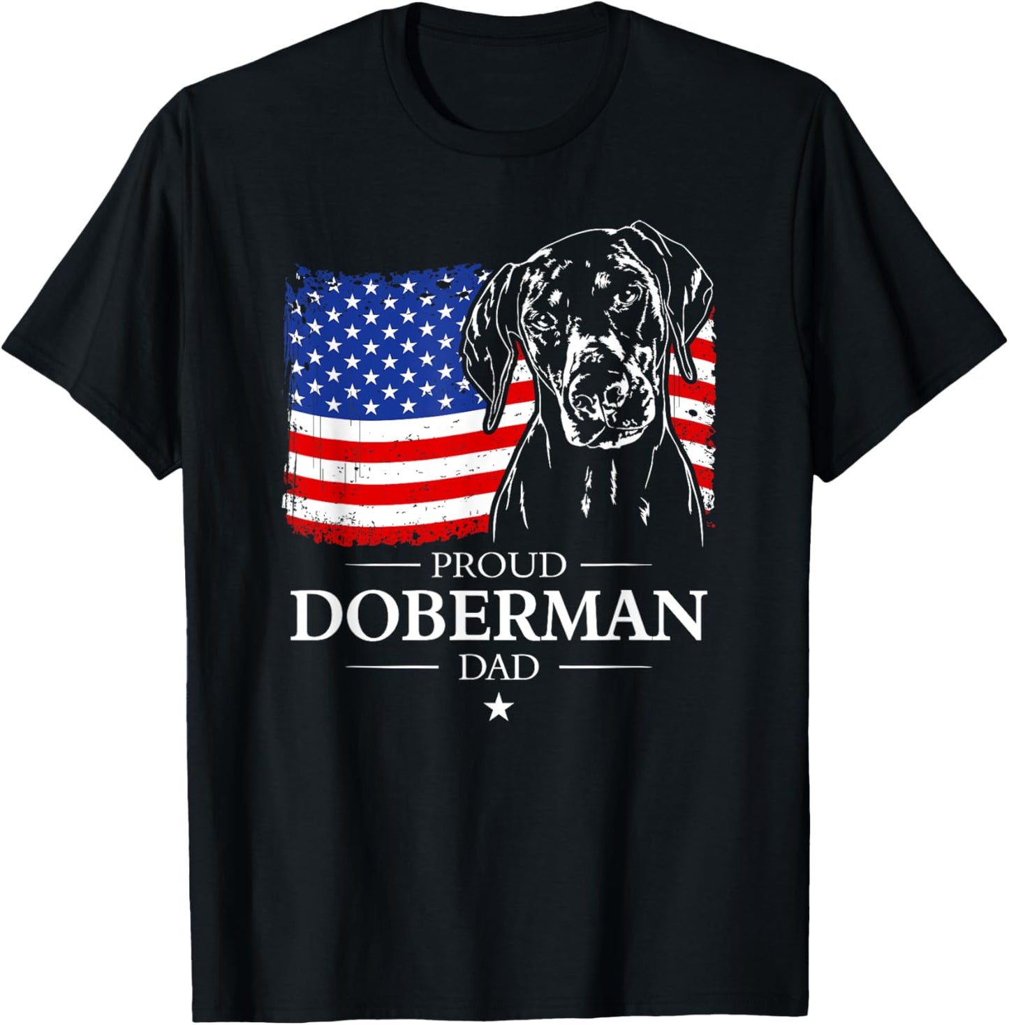 Proud Doberman Dad American Flag patriotic gift Dobie dog T-Shirt