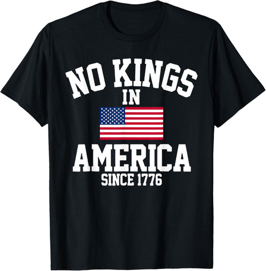 No Kings In America Since 1776 4th of July America Flag T-Shirt