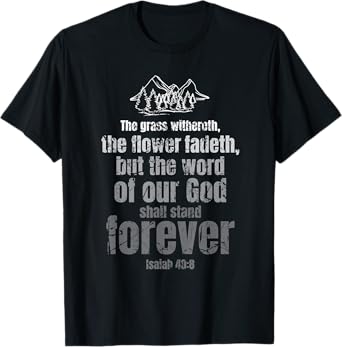 Christian Bible Verse Gift - Quote Word of God Isaiah 40 8 T-Shirt