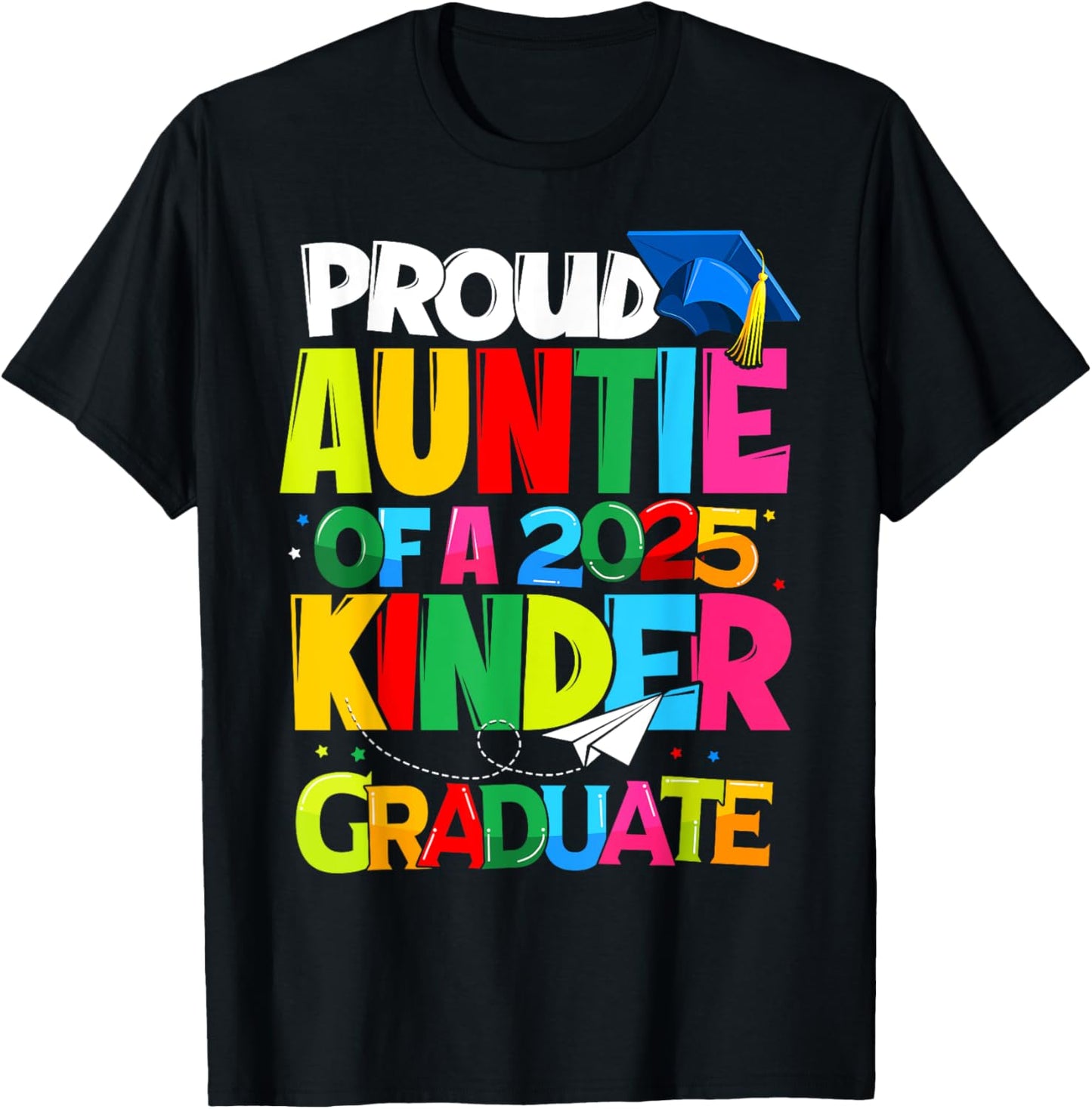 Proud Auntie Class Of 2025 Kindergarten Graduate Graduation T-Shirt