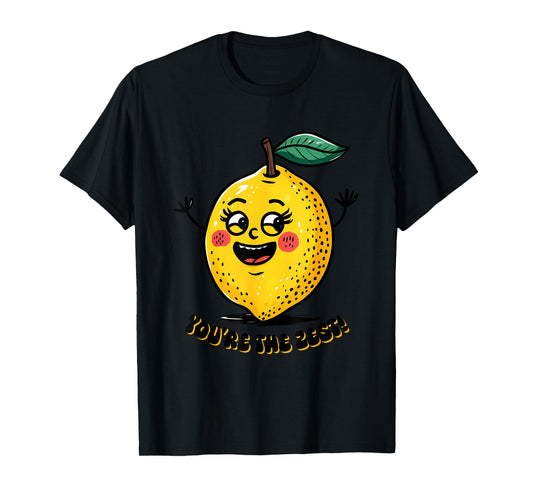 You're The Zest Funny Lemon Character T-Shirt