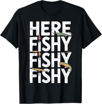 Funny Fishing Design for Enthusiastic Anglers Here Fishy T-Shirt
