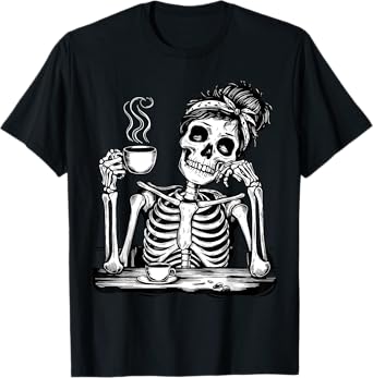 Messy Bun Drinking Coffee For Women Skeleton Tired Mom T-Shirt