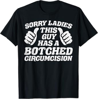 Inappropriate This Guy Botched Funny Cringe Humor Meme Men T-Shirt