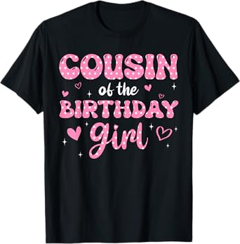Cousin Of The Birthday Pink Girl Matching Family T-Shirt