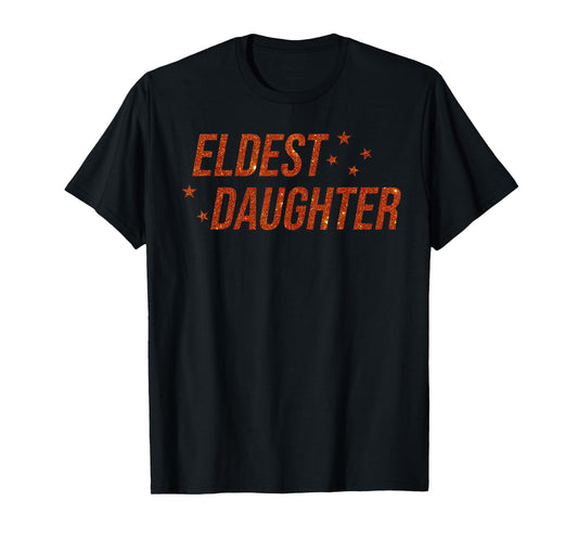 Eldest Daughter Trendy Life of A Daughter T-Shirt