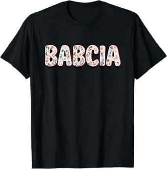 Wildflowers Babcia Floral Mother's Day Babcia T-Shirt