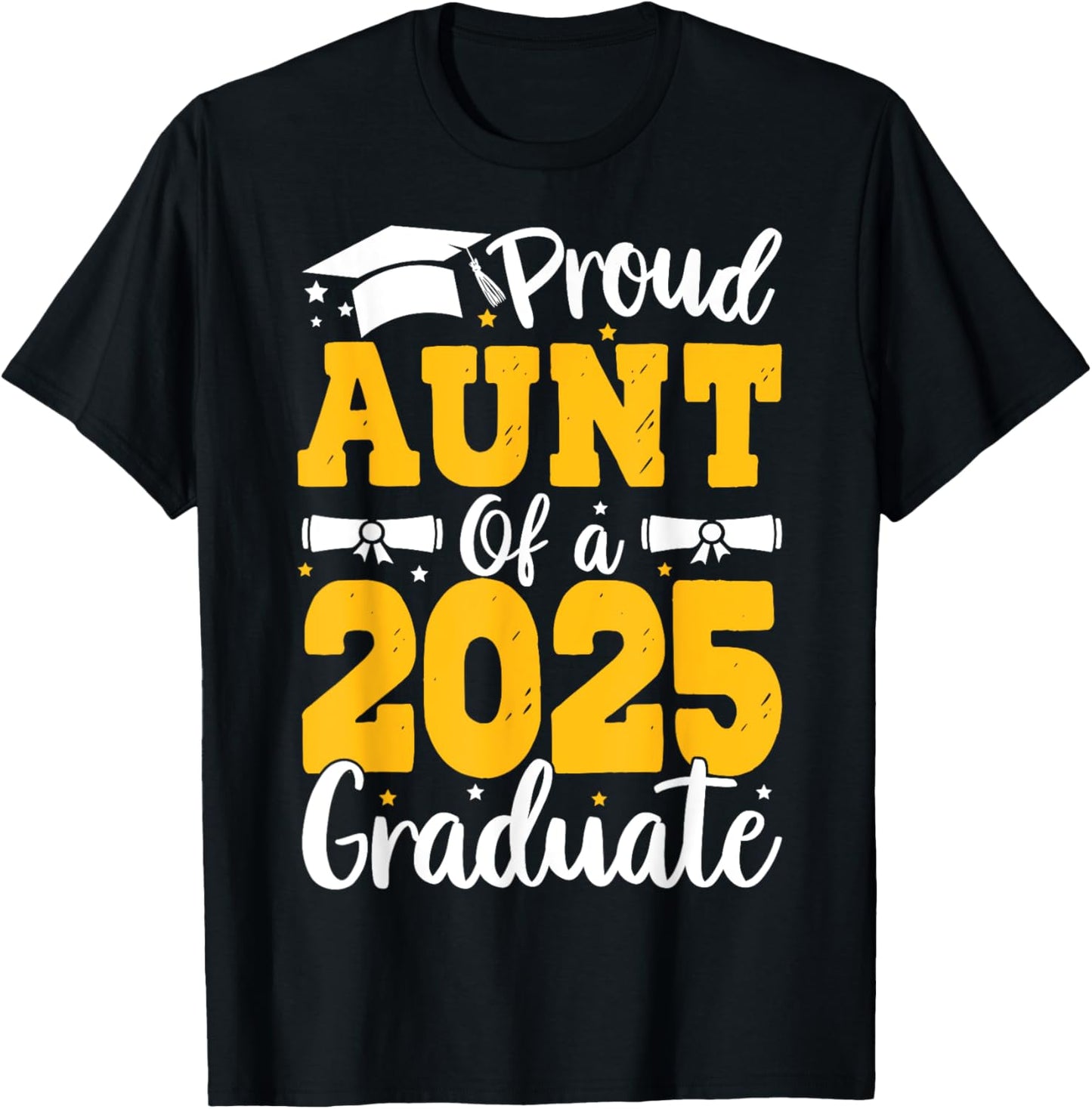 Proud Aunt of a Class of 2025 Graduate Senior 25 Graduation T-Shirt