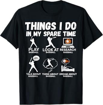 Things I Do Spare Time Baseball Funny Player Men Women Kids T-Shirt