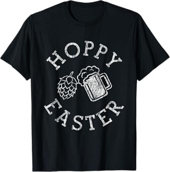 Hoppy Easter Funny Alcohol Drinking T-shirt T-Shirt