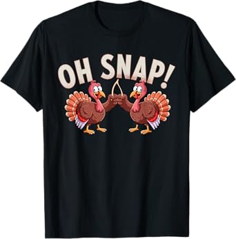 Oh Snap! Funny Turkey With Wishbone Thanksgiving T-Shirt